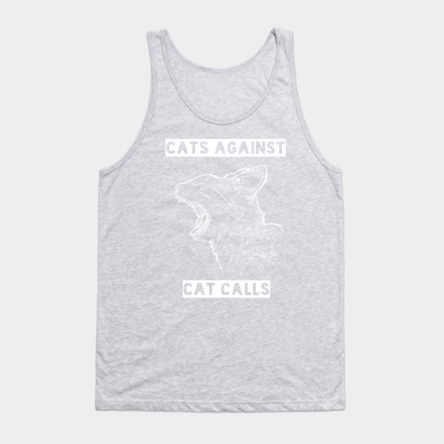 "Cats Against Cat Calls" Tank Top by GnauArt